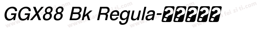 GGX88 Bk Regula字体转换